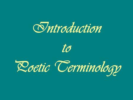 Introduction to Poetic Terminology