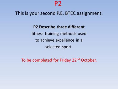 P2 Describe three different