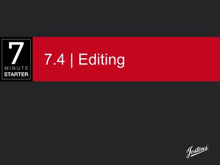 7.4 | Editing. STEP 1 - LEARN Watch or recall the video Critique and Feedback - the Story of Austin's Butterfly video, found on YouTube, from Start Right.