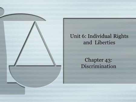 Unit 6: Individual Rights and Liberties