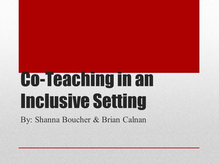 Co-Teaching in an Inclusive Setting