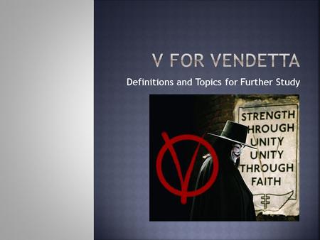 Definitions and Topics for Further Study.  Fascism  a governmental system led by a dictator having complete power, forcibly suppressing opposition and.