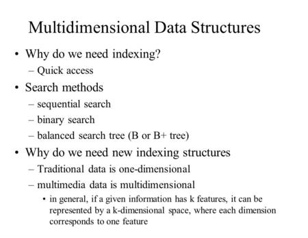 Multidimensional Data Structures