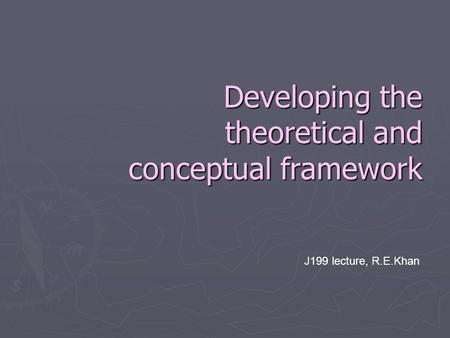 Developing the theoretical and conceptual framework