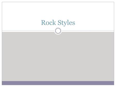 Rock Styles.