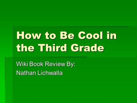 How to Be Cool in the Third Grade