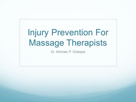 Injury Prevention For Massage Therapists