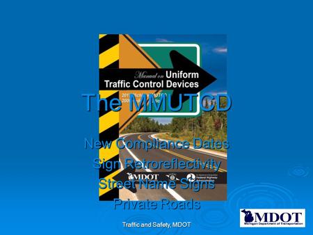 The MMUTCD New Compliance Dates Sign Retroreflectivity