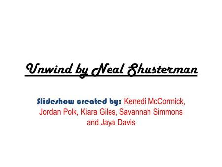 Unwind by Neal Shusterman