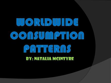 By: Natalia McIntyre. 1.What country has the largest column? What are the reasons that you think that this country has the highest amount? The United.