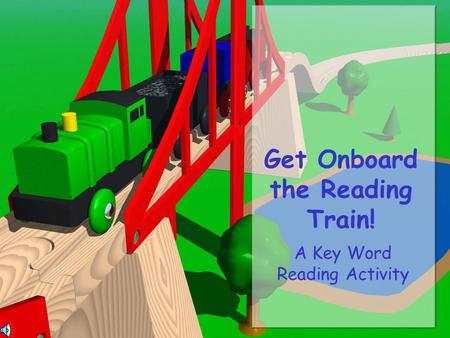 Get Onboard the Reading Train! A Key Word Reading Activity.