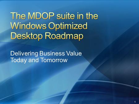 1 Delivering Business Value Today and Tomorrow. 2 Hardware OS Data, User settings Applications Current Microsoft technologies More on the horizon Folder.