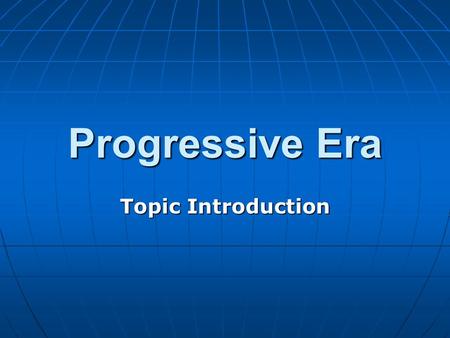 Progressive Era Topic Introduction. Triangle Shirtwaist Factory Fire March 25, 1911.