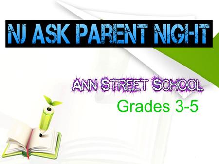 Grades 3-5. To measure student performance To track student progress To meet state and federal accountability requirements.