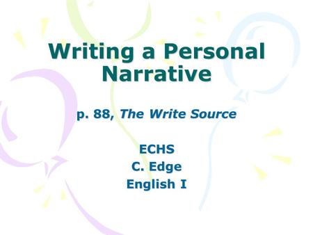 Writing a Personal Narrative