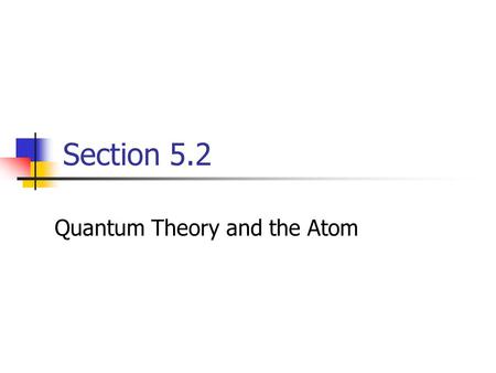 Quantum Theory and the Atom