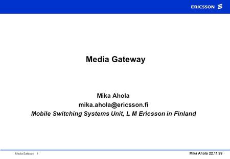 Mobile Switching Systems Unit, L M Ericsson in Finland