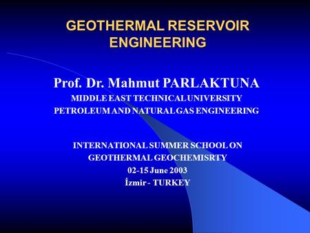 GEOTHERMAL RESERVOIR ENGINEERING