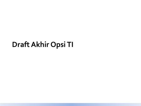 Draft Akhir Opsi TI. Four Core Courses + Six Option Courses Core Courses (Prodi Guideline)Core Courses Opsi Teknologi Informasi CC1 Algoritma dan PemrogramanObject.