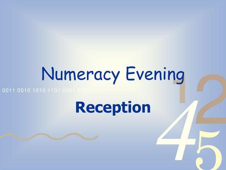 Numeracy Evening Reception.