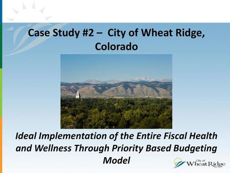 Case Study #2 – City of Wheat Ridge, Colorado