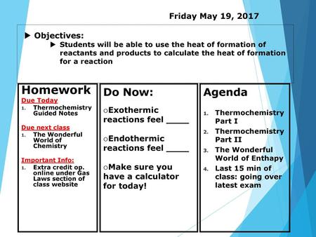 Homework Do Now: Agenda Friday May 19, 2017 Objectives: