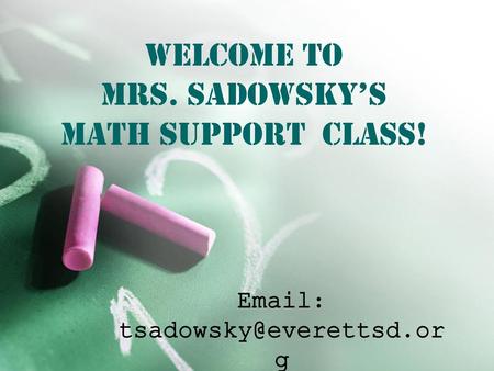 Welcome to Mrs. Sadowsky’s Math Support Class!