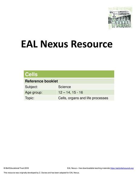 EAL Nexus Resource Cells Reference booklet Subject: Science Age group: