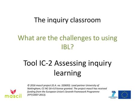 The inquiry classroom What are the challenges to using IBL?