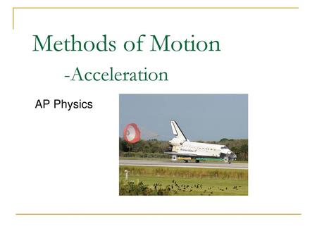 Methods of Motion -Acceleration