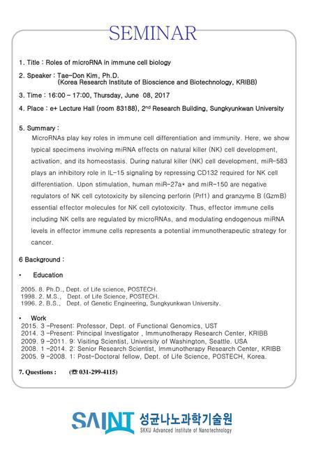 SEMINAR 1. Title : Roles of microRNA in immune cell biology