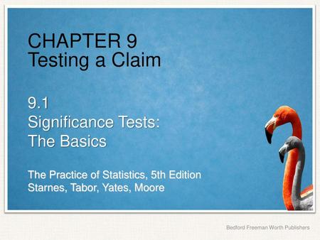 CHAPTER 9 Testing a Claim