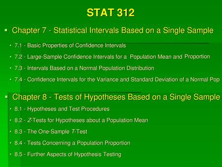 STAT 312 Chapter 7 - Statistical Intervals Based on a Single Sample