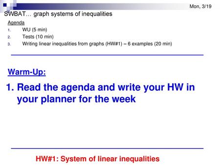 Mon, 3/19 SWBAT… graph systems of inequalities