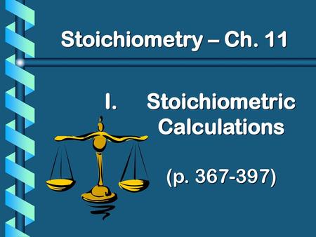 Stoichiometric Calculations (p )