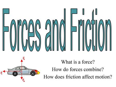 How does friction affect motion?