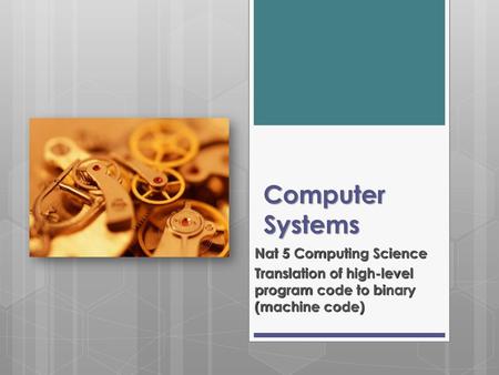 Computer Systems Nat 5 Computing Science