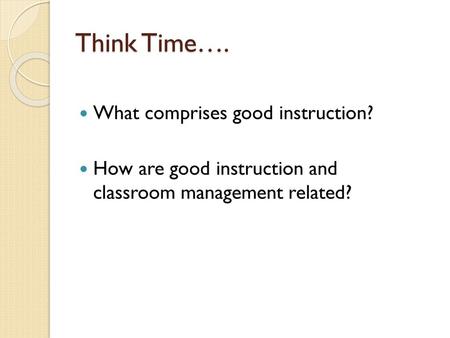 Think Time…. What comprises good instruction?