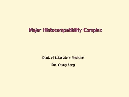 Major Histocompatibility Complex