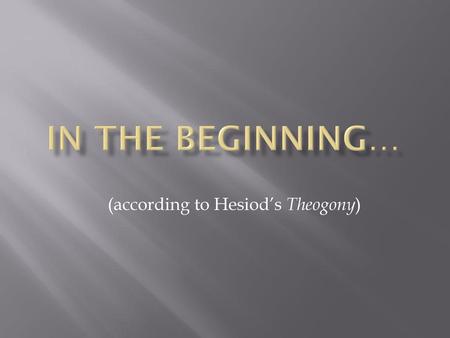 (according to Hesiod’s Theogony)