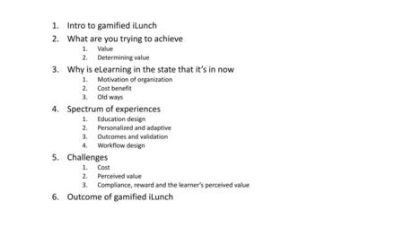 Intro to gamified iLunch What are you trying to achieve