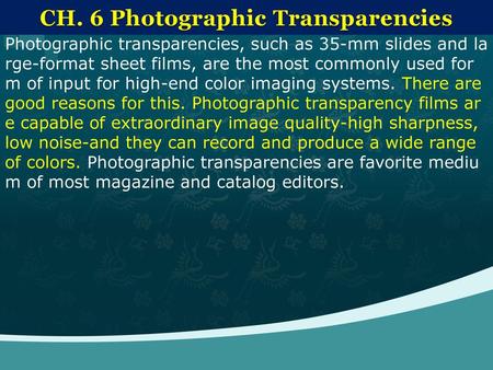 CH. 6 Photographic Transparencies