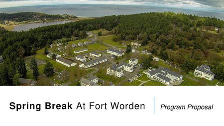 Spring Break At Fort Worden