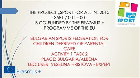 THE PROJECT „SPORT FOR ALL“№ / 001 – 001