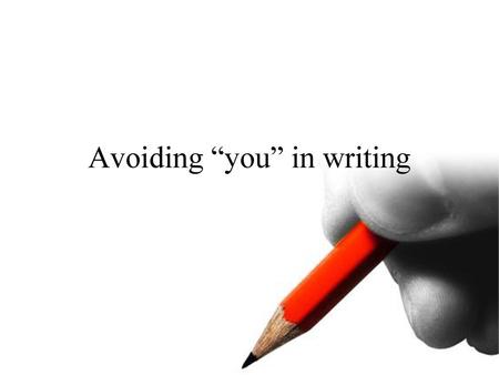 Avoiding “you” in writing