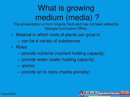 What is growing medium (media)