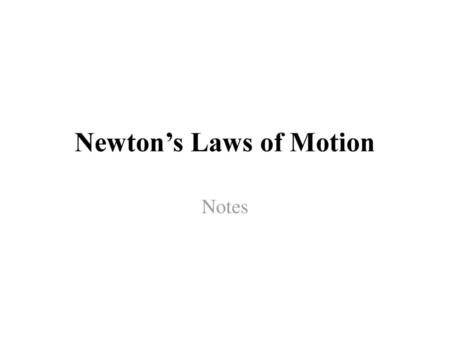 Newton’s Laws of Motion