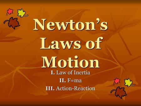 Newton’s Laws of Motion