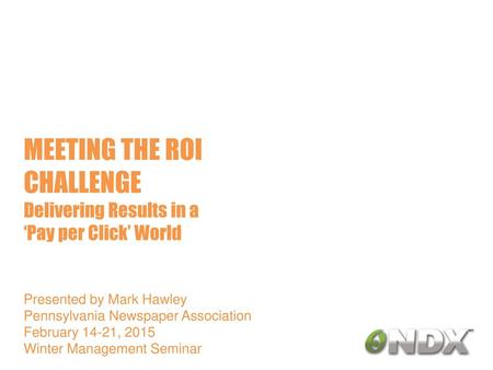 MEETING THE ROI CHALLENGE