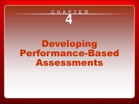 Chapter 4 Developing Performance-Based Assessments